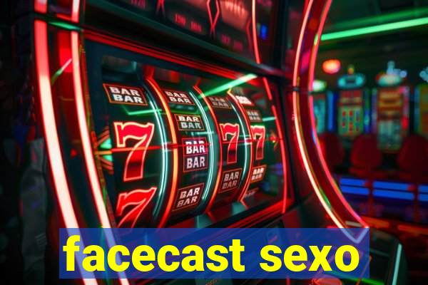 facecast sexo